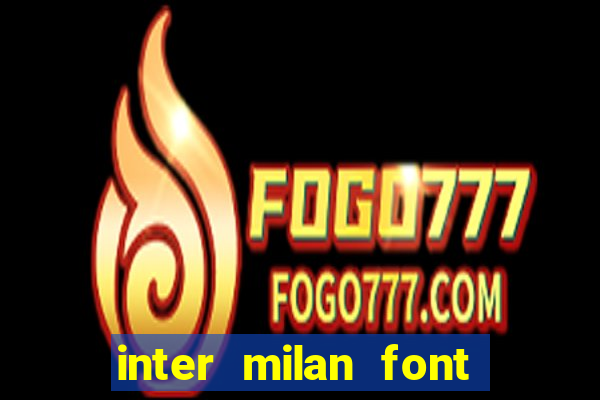 inter milan font free download